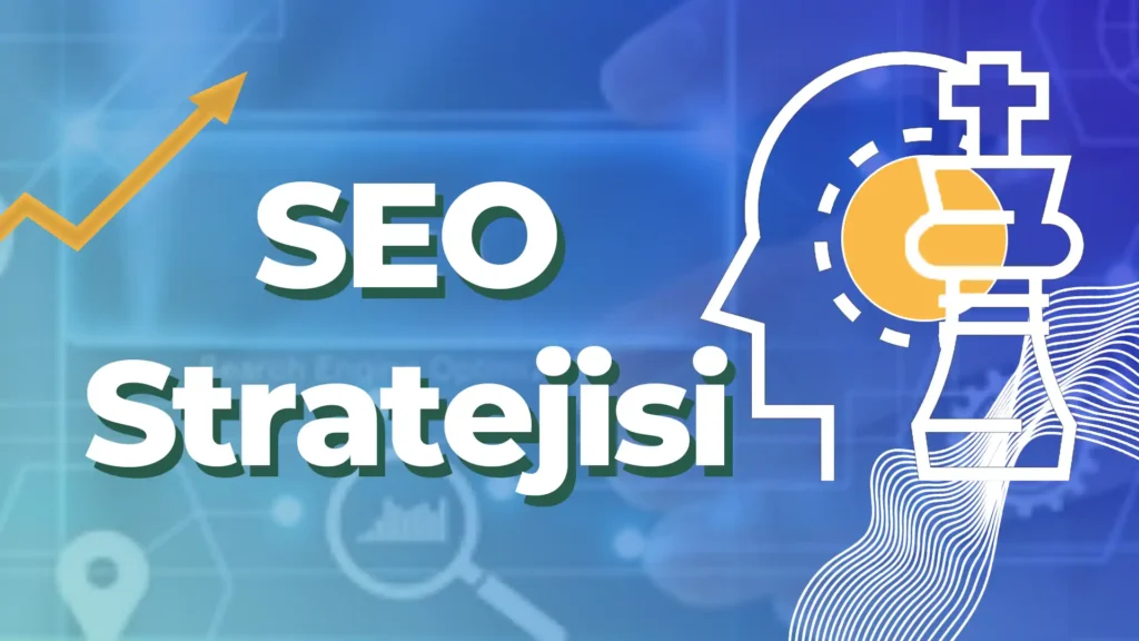 seo stratejisi nasıl oluşturulur